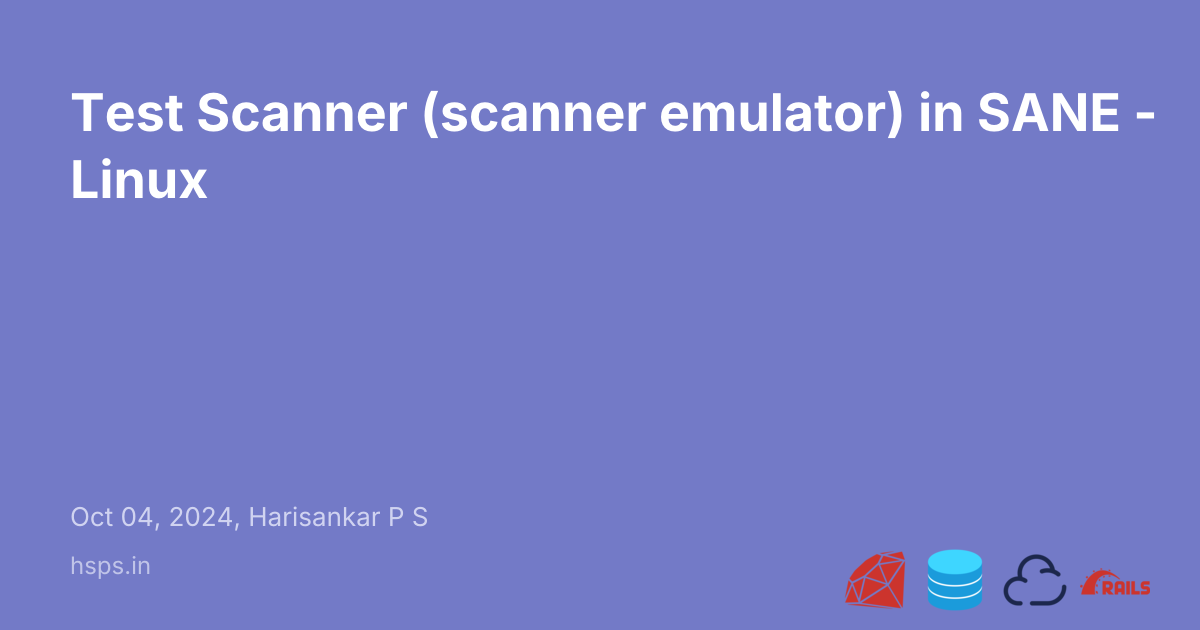 Sane Linux Test Scanner (scanner emulator) in SANE - Linux - Harisankar P S | Ruby ...